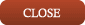 Close
