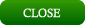 Close