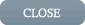 Close