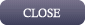 Close